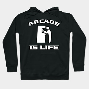 Arcade Is Life Hoodie